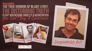 quotThe True Horror of Blake Leibelquot  THE DISTURBING TRUTH  True Crime Documentary [upl. by Vanda510]