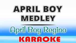 April Boy Medley KARAOKE [upl. by Abbey426]