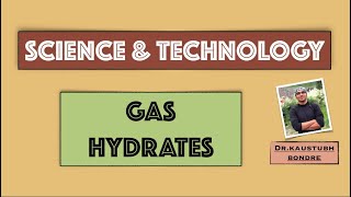 Gas Hydrates Methane hydrate Science and technology UPSC Prelims 2022 Current Affairs GS3 Mains [upl. by Namyw429]