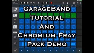 GarageBand TUTORIAL amp Chromium Fray Pack Demo  iPad Tutorial [upl. by Gould862]