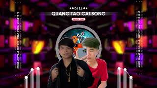 Quang Tao Cai Bong amp Smack That 2023  DJ SL Remix [upl. by Tymon]