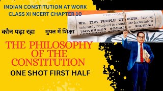 One Shot  The Philosophy of The Constitution Chapter 10 First Half Class XI Pol Sc Muftmeshiksha [upl. by Adnar195]