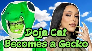 DOJA CAT GIVES ADVICE AS A GECKO  Therapy Gecko [upl. by Einahc]