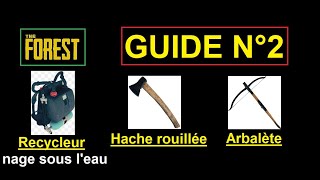 Guide The Forest 2  Obtenir Recycleur  Hache  Arbalète [upl. by Etakyram]