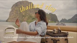 Thailand vlog  Bangkok amp Phuket itinerary best cafes amp food night market shopping amp island tours [upl. by Rabi669]