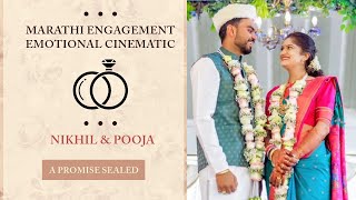 NIKHIL amp POOJA  A PROMISE SEALED ❤👫  MARATHI ENGAGEMENT EMOTIONAL CINEMATIC  ringceremony [upl. by Oiril]