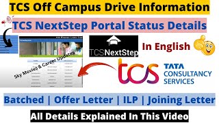 TCS NextStep Portal Status Details Explained In English  Batched  Offer LetterILP Joining Letter [upl. by Ardnekal]