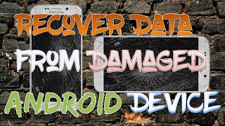 DATA RECOVERY TUTORIAL BROKEN SAMSUNG GALAXY DEVICE [upl. by Constanta]