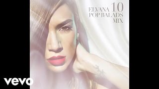 Elvana Gjata  10 POP BALADS MIX Audio [upl. by Rabma961]