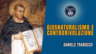 Giusnaturalismo e controrivoluzione  Daniele Trabucco [upl. by Ecirtnahc453]