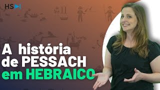 Você conhece a História de Pessach Aprenda com as passagens em hebraico sobre a páscoa judaica [upl. by Litt]