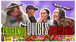 Extranjeras Probando Dulces Mexicanos SALE MAL 😱🌶️ [upl. by Gnaig527]