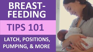 Breastfeeding Tips 101 for New Moms Latch Positions Pumping Nipple Care Colostrum [upl. by Albertina709]