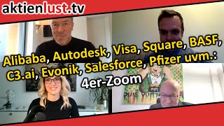 Alibaba Autodesk Visa Square BASF C3ai Evonik Salesforce Pfizer uvm 4erZoom  aktienlust [upl. by Kowal]