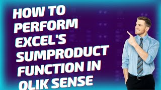 How to perform Excels SUMPRODUCT function in Qlik Sense [upl. by Bayly]