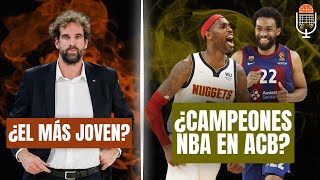 ¡JUGAMOS ¿CUÁNTOS CAMPEONES NBA HAY en la ACB ¿GRIMAU el MÁS JOVEN de la EUROLIGA [upl. by Oirifrop]