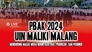 OPENING CEREMONY PBAK UIN MAULANA MALIK IBRAHIM MALANG TAHUN 2024 [upl. by Notffilc]