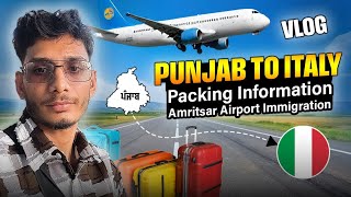 Punjab Amritsar To Italy Rome Vlog  Immigration Process  Neos Airline Information  Italy Vlog [upl. by Luaped]