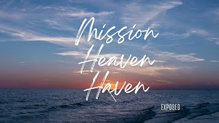 Mission Heaven Haven Exposed [upl. by Gianna]