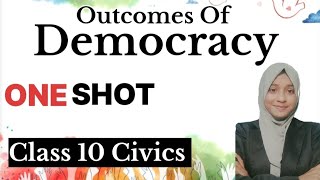 Outcomes Of Democracy Class 10  Oneshot Chapter 7 Civics ncert cbse [upl. by Oluap319]