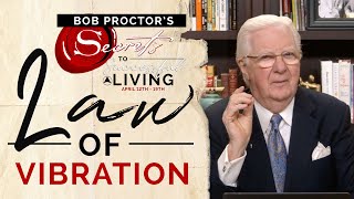 Law of Vibration Full Lesson  Bob Proctor [upl. by Heimer]