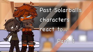 💫 Past Solarballs react to the future 💫 Part 1 [upl. by Irah510]