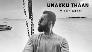 Unakku thaan  Violin Cover  Manojviolinist  Violin Cover By Manoj Kumar Dhunhub [upl. by Eixam]