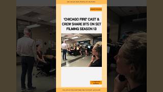 Chicago Fire Cast amp Crew Share BTS on Set Filming Season 13 chicagofire [upl. by Kir8]