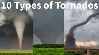 Top 10 Types of Tornados [upl. by Zinck]