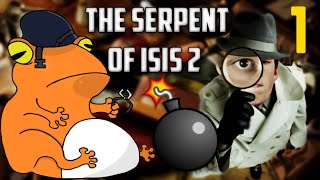 FUCKING TERRORISTEN  The Serpent Of Isis 2 Playthrough 1 [upl. by Roz273]