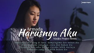 DJ HARUSNYA AKU  ARMADA REMIX SLOW BASS GALAU [upl. by Joo]