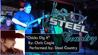 Steel Country performs quotChicks Dig Itquot by Chris Cagle [upl. by Navy]