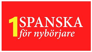 Spanska för Nybörjare Lección 1 HD [upl. by Smalley747]