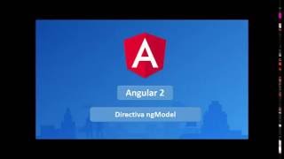 07 Tutorial de Angular 2 Directiva ngModel [upl. by Lenehc]