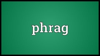 Phrag Meaning [upl. by Hanavas564]