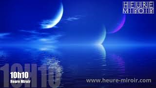 Heure miroir 10h10  Signification message des Anges amp amour [upl. by Airemat]