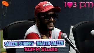 Saleem Beharry Master Saleem  CSM Finalist 103FM Studio [upl. by Zednanreh]