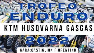 TROFEO ENDURO KTM HUSQVARNA GASGAS 2022  CASTIGLION FIORENTINO [upl. by Moss639]