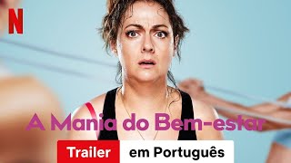 Wellmania Temporada 1  Trailer em Português  Netflix [upl. by Chainey517]