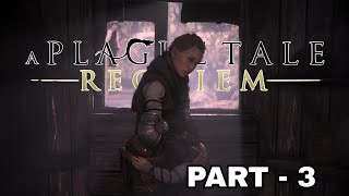 A Plague Tale Requiem PART3 [upl. by Enos]