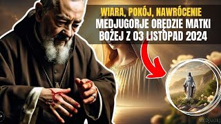 🚨Medjugorje Orędzie Matki Bożej z 03 LISTOPAD 2024 Przesłanie Królowej Pokoju które zmienia świat [upl. by Pearla]