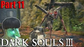 Dark Souls 3 The Crucifixion Woods Of DEATH Part 11 [upl. by Zanahs]