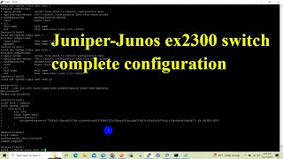 juniper ex2300 complete configuration  Technical Hakim [upl. by Steinman]