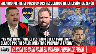 🔥🔵🟡GAGO TOMÓ DECISIONES CLAVE y BOCA GANÓ🎯BLANCO PIERDE su LUGAR🔄 PARTE MÉDICO de ZENÓN Se🚑 [upl. by Ardekahs270]