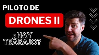 🚁 ¿Hay TRABAJO de PILOTO de DRONES 2 de 3 [upl. by Maon608]