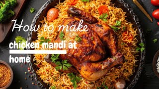 How to make chicken mandi at home [upl. by Pascasia]