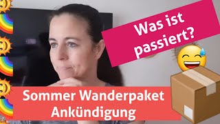 Sommer Wanderpaket Ankündigung📦 Chaos pur😅😅 wo ist das Paket🙃🙈 [upl. by Ahsiemac]