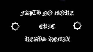 Faith No More  Epic Reaps Remix [upl. by Palla]