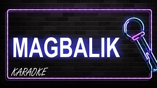 Magbalik Karaoke [upl. by Jeb540]