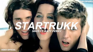 30H3 ft Katy Perry  Startrukk Sub Español Video Official [upl. by Schober]